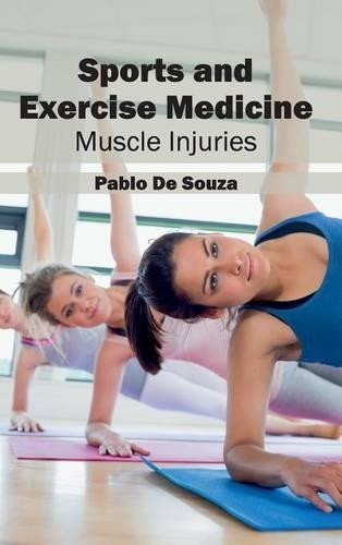 Sports and Exercise Medicine: Muscle Injuries (Hardback)