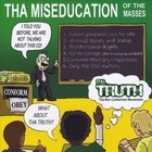 Tha Miseducation of the Masses by Tha Truth (CD, May-2010, Creativity)