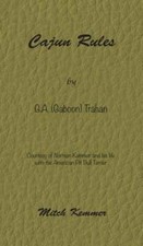 Cajun Rules by Gaboon Trahan: Courtesy of Norman Kemmer and his life with the