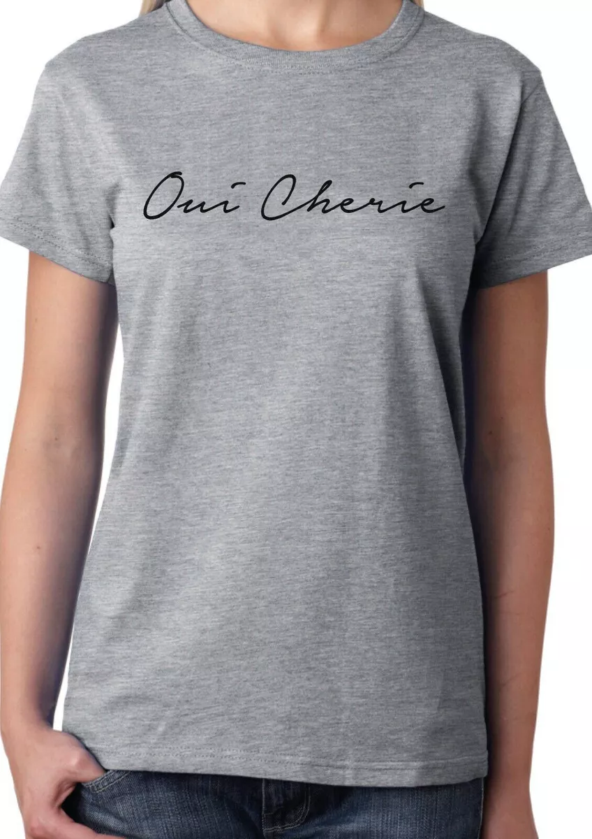 Oui Cherie Script T Shirt C Cool Fun French Vibes Slogan