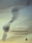Murmurations of Love, Grief and Starlings by Julia Blackburn (Paperback, 2015)