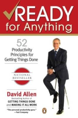 Ready for Anything: 52 Productivity Principles for Getting Things Done - GOOD