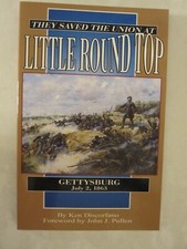 They Saved the Union at Little Round Top : Gettysburg July 2 1863 by Ken...