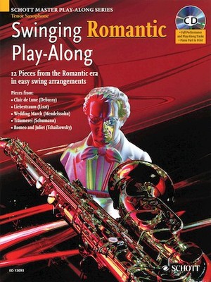 Swinging Romantic Play-Along 12 Pieces from the Romantic Era in Easy Swing Arran