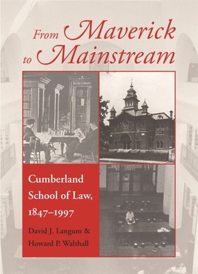 Langum - From Maverick to Mainstream  Cumberland School of Law 1847-1 - X555z