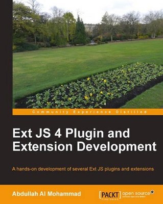 Ext Js 4 Plugin and Extension Development by Abdullah Al Mohammad (English) Pape
