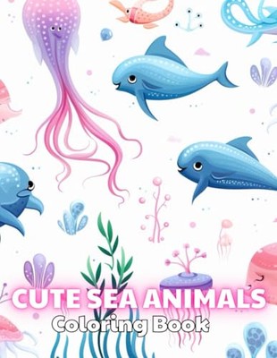 Kilback - Cute Sea Animals Coloring Book for Kids  100 Unique and Bea - X555z