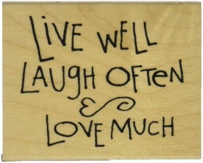 Inkadinkado Live Well, Laugh Often, Love Much Red Rubber Wood Stamp Sayings Card