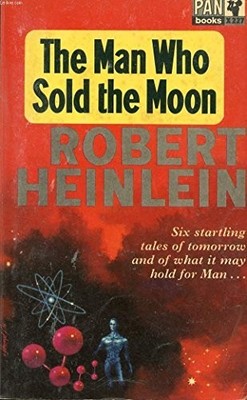 The Man Who Sold the Moon, Heinlein, Robert A.