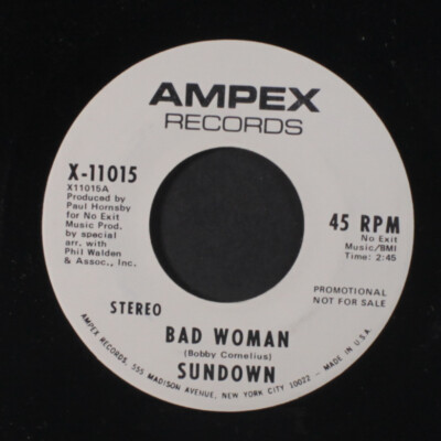 SUNDOWN: bad woman / mono Ampex Records 7'' Single 45 RPM