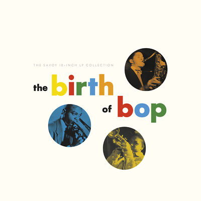Various Artists The Birth of Bop: The Savoy 10-inch LP Collection (Schallplatte)