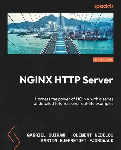 Gabriel Ouiran Clement Nedelcu Martin Bjerretoft Fjo NGINX HTTP Serv (Tascabile)