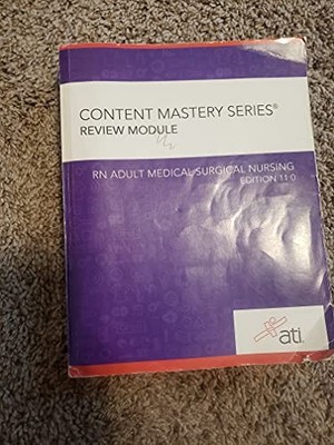 RN Adult Medical Surgical Nursing Edition 11. 0 by ATI Nursing Education