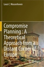 Compromise Planning: A Theoretical Approach from a Distant Corner of Europe (Pap