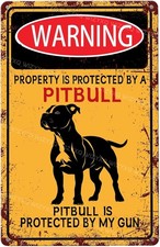 Tin Metal Sign Property Is Protected By Pitbull A Is Protected By My Gun 8x12