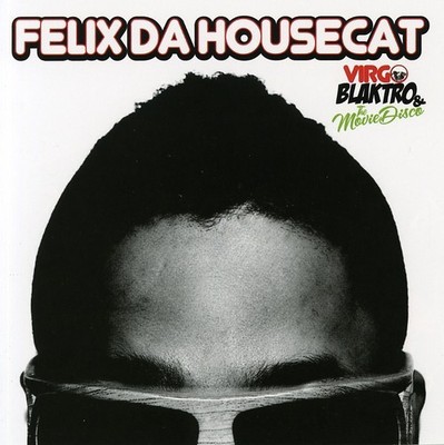 Felix da Housecat - Virgo Blaktro and The Movie Disco [New CD] Explicit