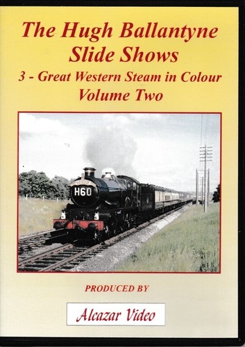 The Hugh Ballantyne Slide Shows, 3 - Great Western Steam In Colour Volume 2, DVD - Imagen 1 de 2