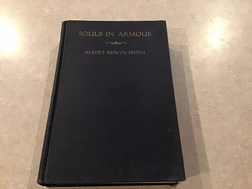 Souls In Armour by Albert Edwin Smith 1930 1st ed. signed copy