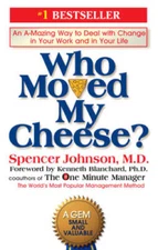 Who Moved My Cheese?: An Amazing Way to Deal with Change in Your Wor - VERY GOOD
