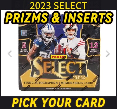 2023 Panini Select Football ** ALL PRIZM & INSERTS ** PICK YOUR CARD YOU PICK