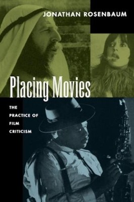 Jonathan Rosenbaum Placing Movies (Paperback)