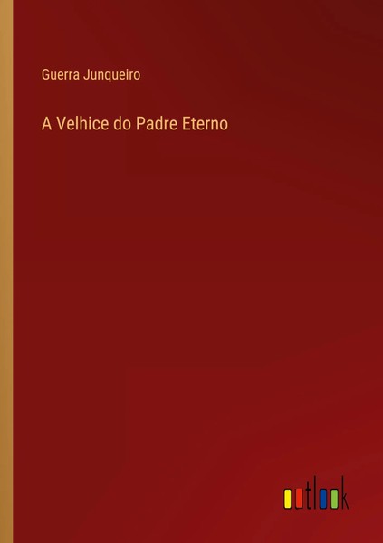 Guerra Junqueiro | A Velhice Do Padre Eterno | Taschenbuch | Portugiesisch-image