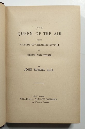 The Queen Of The Air Being A Study Of The Greek Myths Of Cloud And Storm Ruskin - Picture 2 of 3