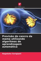 Nagababu Garigipati | PrevisãO Do Cancro Da Mama Utilizando Algoritmos De...