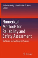 Numerical Methods For Reliability And Safety Assessment Seifedine Kadry (U. A.)