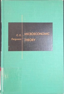 Microeconomic Theory Ferguson, C.E.: