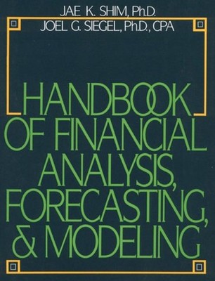 The Handbook of Financial Analysis Forecasting and Budgeting Jae