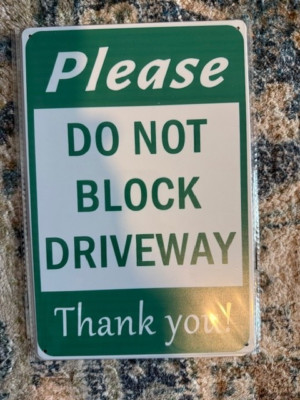 Please Do Not Block The Driveway Thank You Sign | eBay