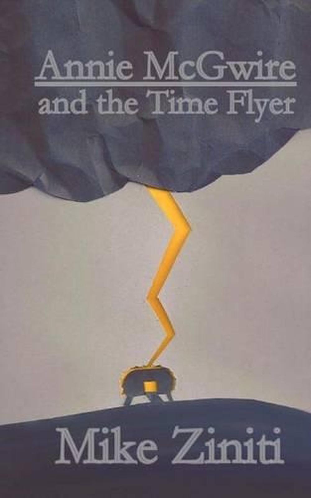Annie McGwire and the Time Flyer by Mike Ziniti (English) Paperback Book