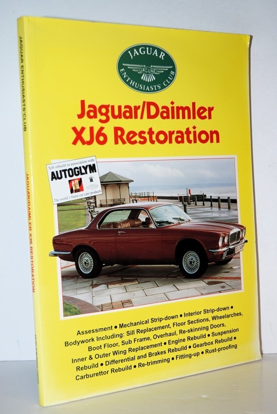 Jaguar / Daimler XJ6 Restoration Jaguar Enthusiasts Club Paperback Kelsey 1997