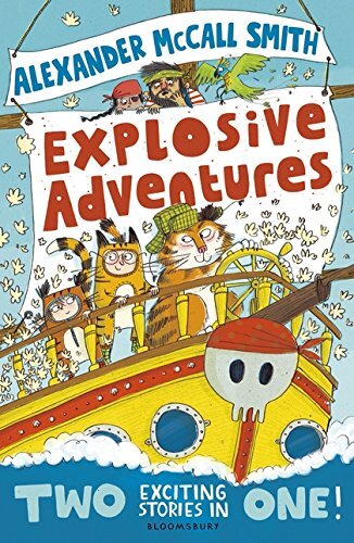 Alexander McCall Smith's Explosive Adventures By Alexander McCall Smith