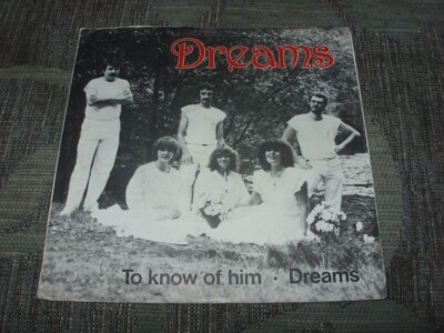 Dreams:  To Know Of Him   GERMAN   EX+   7''