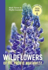Wildflowers of the Pacific Northwes..., Gustafson, Phyl
