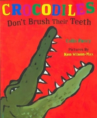 Crocodiles Don't Brush Their Teeth, Fancy, Colin