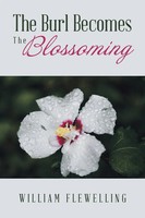 William Flewelling | The Burl Becomes The Blossoming | Taschenbuch | Englisch