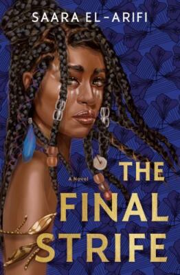 The Final Strife: A Novel (The Ending Fire Trilogy), El-Arifi, Saara, 9780593356