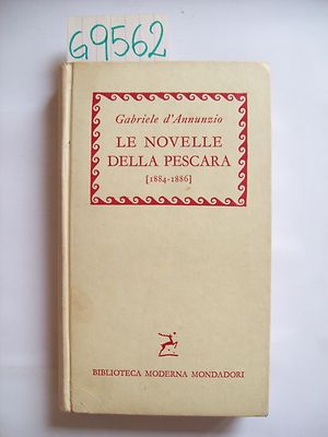 G. D'ANNUNZIO - LE NOVELLE DELLA PESCARA - MONDADORI - 1959