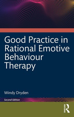 Good Practice in Rational Emotive Behaviour Therapy by Windy Dryden Paperback Bo