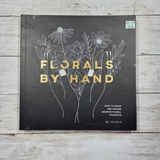 Florals by Hand How to Draw and Design Modern Floral Projects Book by Alli Koch