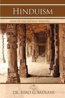 HINDUISM: PATH OF THE ANCIENT WISDOM - Paperback By Badlani, Hiro - GOOD