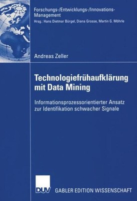 Technologiefrühaufklärung mit Data Mining Andreas Zeller