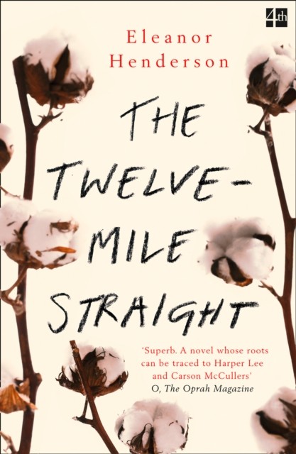 The Twelve-Mile Straight by Eleanor Henderson (Paperback Book)