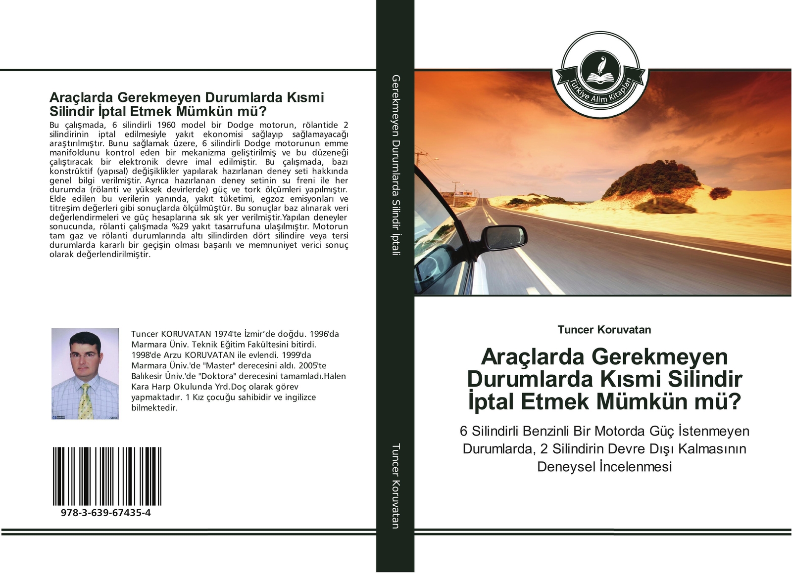Tuncer Koruvatan | Araçlarda Gerekmeyen Durumlarda K¿smi Silindir