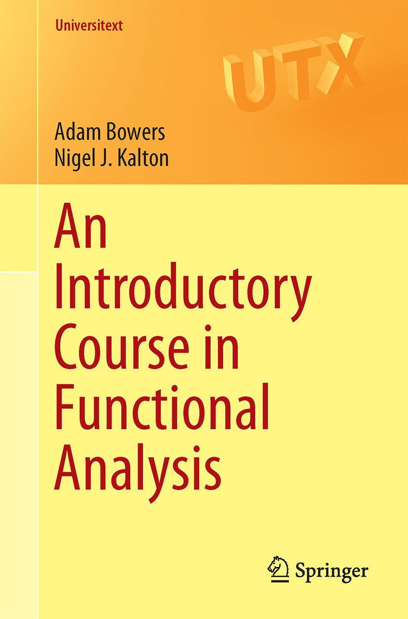 Adam Bowers; Nigel J. Kalton / An Introductory Course in Functional ...