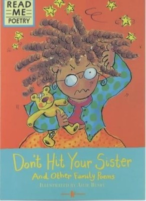 Don't Hit Your Sister (Read Me: Poetry),S. Ellis, Sue Ellis, Myr