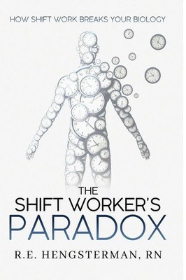 R. E. Hengsterman | The Shift Worker's Paradox | Taschenbuch | Englisch (2025)